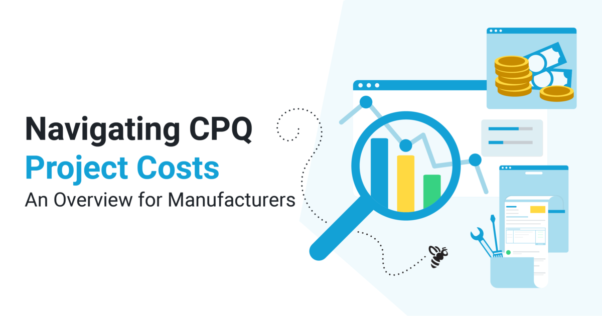 CPQ Project Costs An Overview for Manufacturers Hive CPQ